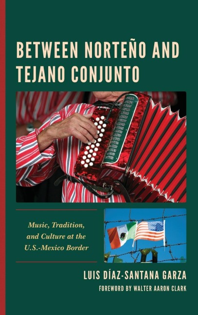 Between Norteño and Tejano Conjunto: Music, Tradition, and Culture at the U.S.-Mexico Border