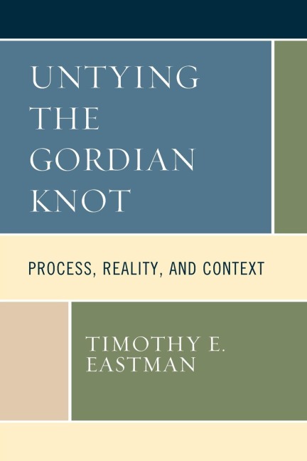 Untying the Gordian Knot: Process, Reality, and Context