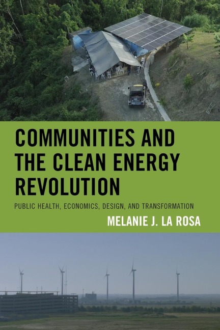 Communities and the Clean Energy Revolution: Public Health, Economics, Design, and Transformation
