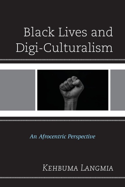 Black Lives and Digi-Culturalism: An Afrocentric Perspective