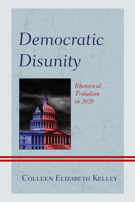 Democratic Disunity: Rhetorical Tribalism in 2020
