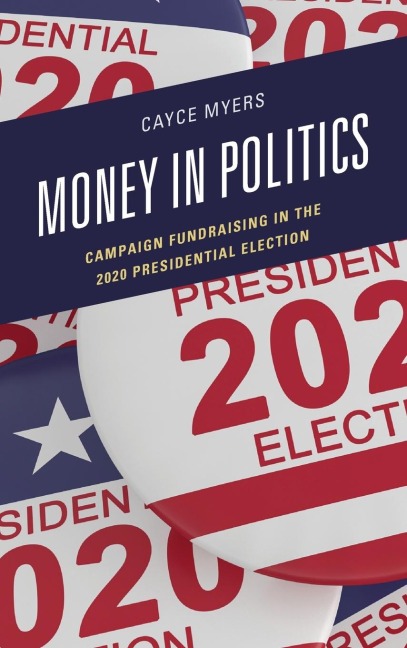 Money in Politics: Campaign Fundraising in the 2020 Presidential Election