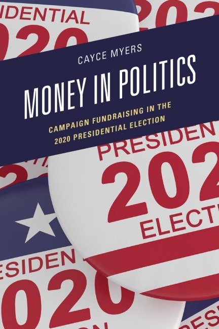 Money in Politics: Campaign Fundraising in the 2020 Presidential Election