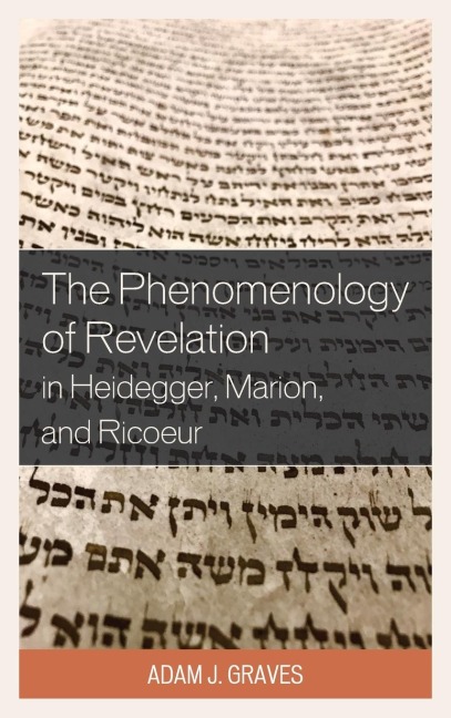 Phenomenology of Revelation in Heidegger, Marion, and Ricoeur