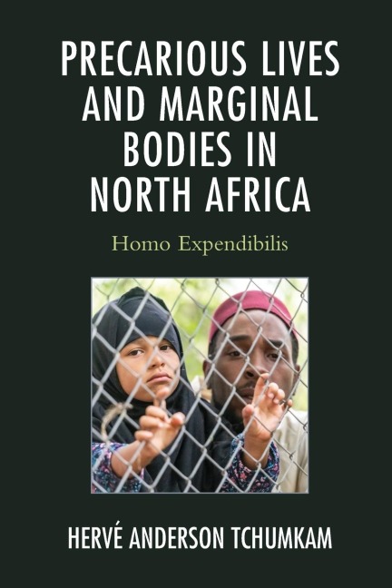 Precarious Lives and Marginal Bodies in North Africa: Homo Expendibilis