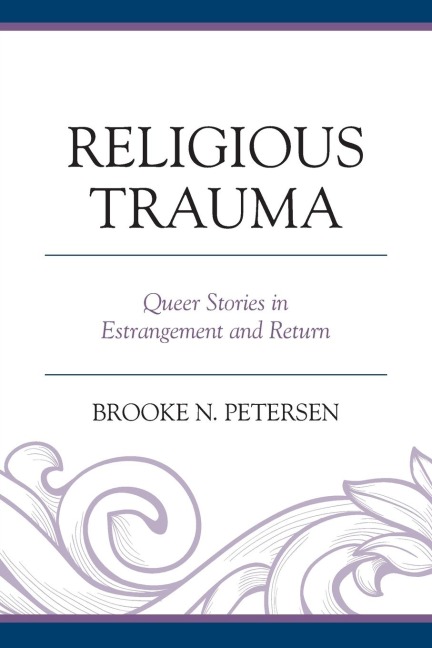 Religious Trauma: Queer Stories in Estrangement and Return