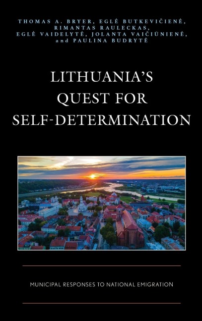 Lithuanias Quest for Self-Determination: Municipal Responses to National Emigration