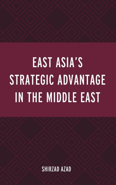 East Asias Strategic Advantage in the Middle East