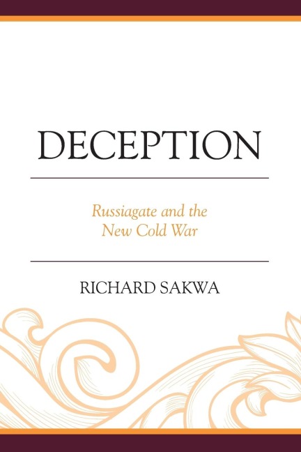 Deception: Russiagate and the New Cold War