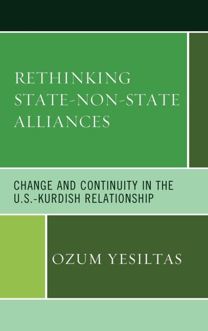 Rethinking State-Non-State Alliances: Change and Continuity in the U.S.-Kurdish Relationship