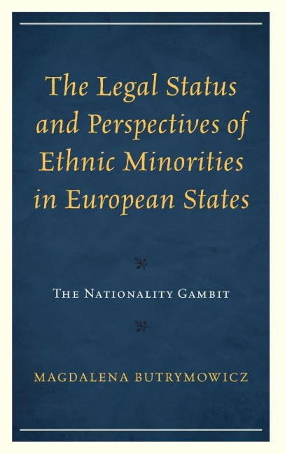 Legal Status and Perspectives of Ethnic Minorities in European States: The Nationality Gambit
