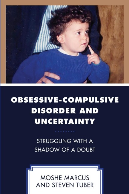 Obsessive-Compulsive Disorder and Uncertainty: Struggling with a Shadow of a Doubt