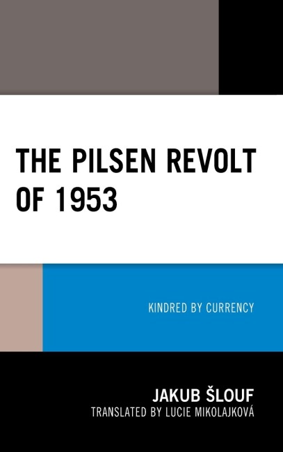 Pilsen Revolt of 1953: Kindred by Currency