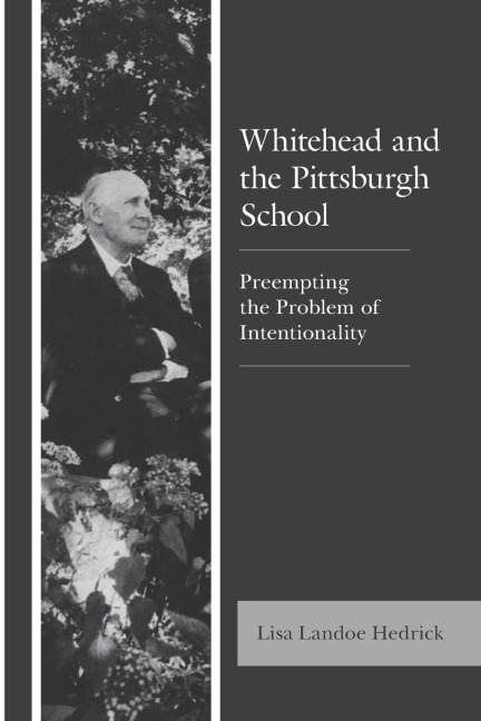 Whitehead and the Pittsburgh School: Preempting the Problem of Intentionality
