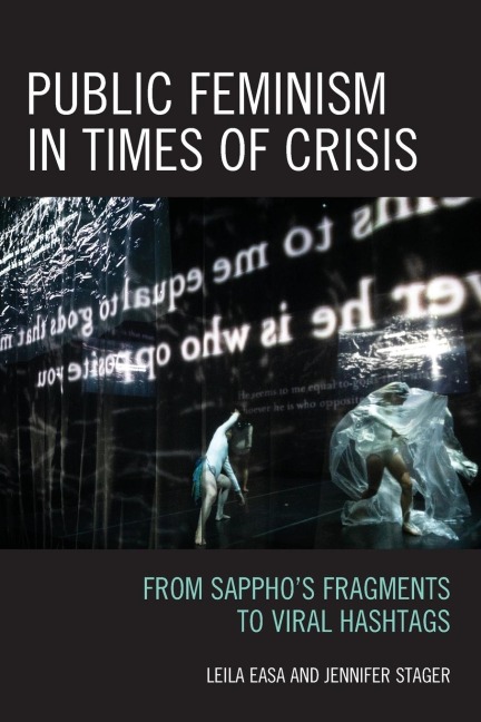 Public Feminism in Times of Crisis: From Sappho's Fragments to Viral Hashtags