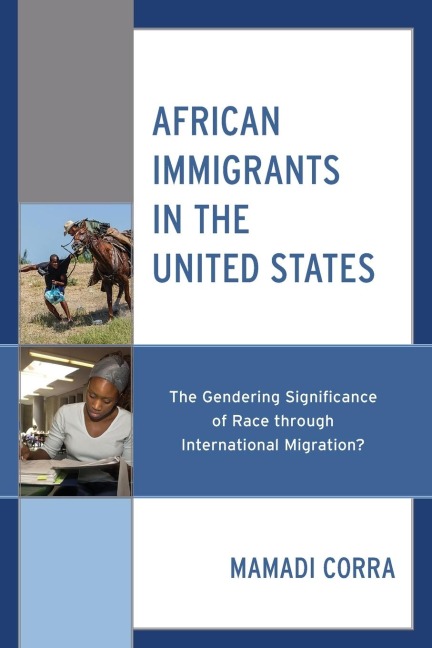 African Immigrants in the United States: The Gendering Significance of Race through International Migration?