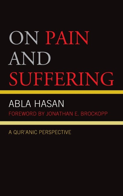 On Pain and Suffering: A Quranic Perspective