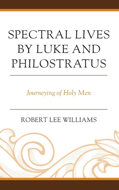 Spectral Lives by Luke and Philostratus: Journeying of Holy Men