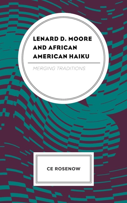 Lenard D. Moore and African American Haiku: Merging Traditions