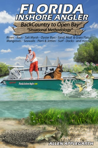 Florida Inshore Angler Back Country to Open Bay - Situational Methodology