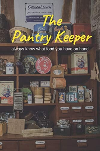 The Pantry Keeper Always Know What Food You Have on Hand