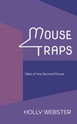 Mousetraps Tales of the Second Mouse