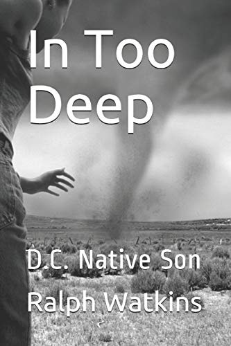 In Too Deep D. C. Native Son