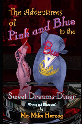 The Adventures of Pink and Blue in the Sweet Dreams Diner