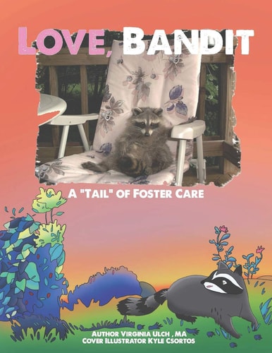 Love, Bandit A Tail of Foster Care