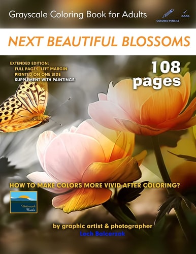 Next Beautiful Blossoms - Grayscale Coloring Book for Adults Extended Edition: Full Pages (Left Margin)