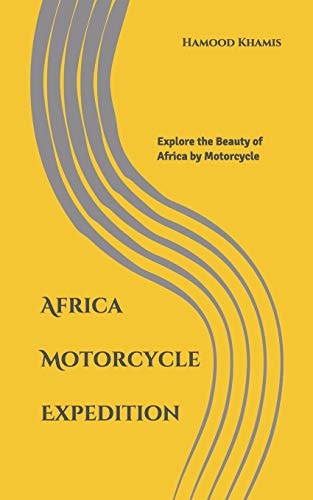 Africa Motorcycle Expedition Explore the Beauty of Africa by Motorcycle