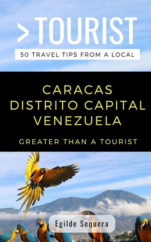 Greater Than a Tourist- Caracas Distrito Capital Venezuela Egilde Sequera
