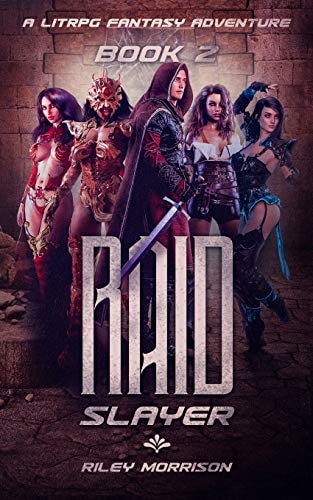 Raid Slayer A Litrpg Fantasy Adventure Book 2