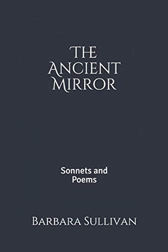 The Ancient Mirror Sonnets and Poems