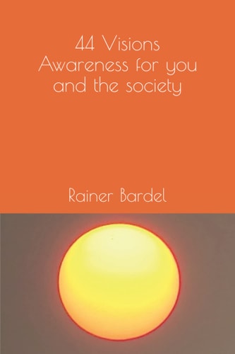 44 Visions Awareness for You and the Society