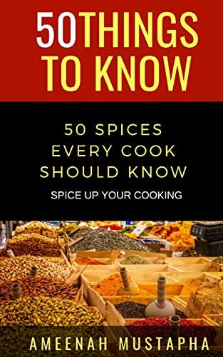 50 Spices Every Cook Should Know Spice Up Your Cooking