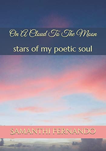 On A Cloud To The Moon Stars of My Poetic Soul