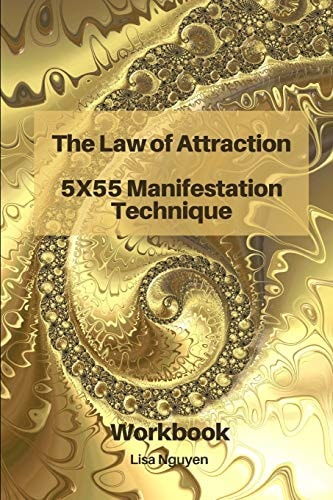 The Law of Attraction 5x55 Manifestation Technique Workbook