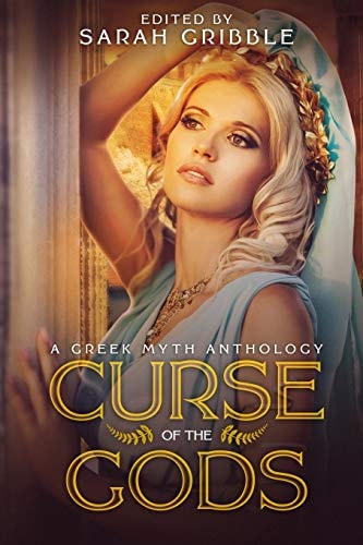 Curse of the Gods A Greek Myth Anthology