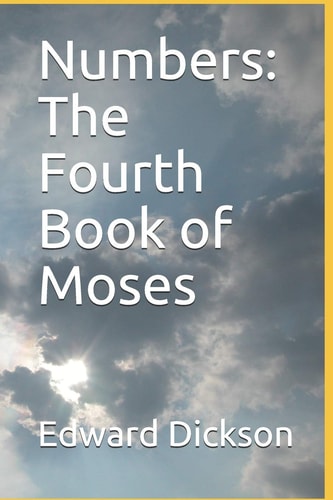 Numbers The Fourth Book of Moses