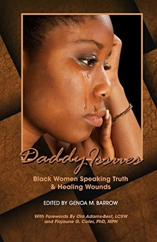 Daddy Issues Black Women Speaking Truth & Healing Wounds