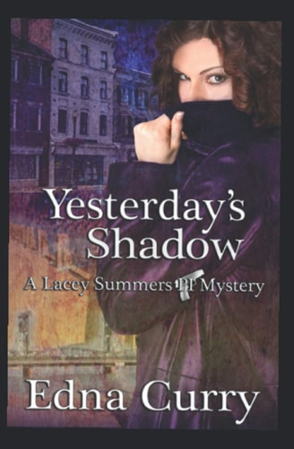 Yesterday's Shadow Prequel to the Lacey Summers, Pi, Mystery Series