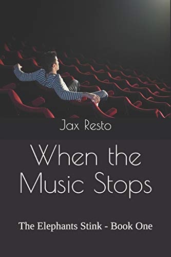 When the Music Stops The Elephants Stink - Book One