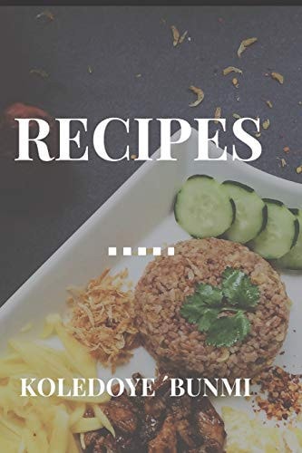 Recipes Your Guide to Healthy and Tasty Meals Preparation