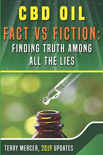CBD Oil Fact Vs Fiction Finding Truth Among All the Lies