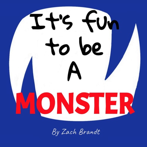 It's Fun to Be a Monster