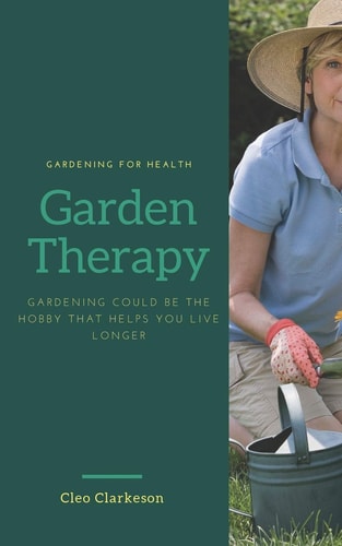 Garden Therapy Gardening Could be the Hobby that Helps You Live Longer