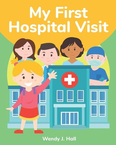 My First Hospital Visit Mediwonderland