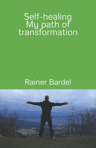 Self-Healing My Path of Transformation