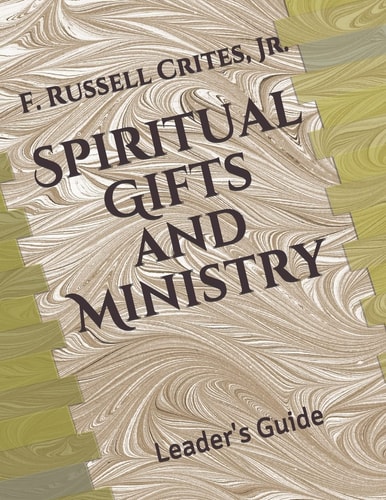 Spiritual Gifts and Ministry Leader's Guide